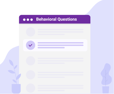 Use Behavioral Questions